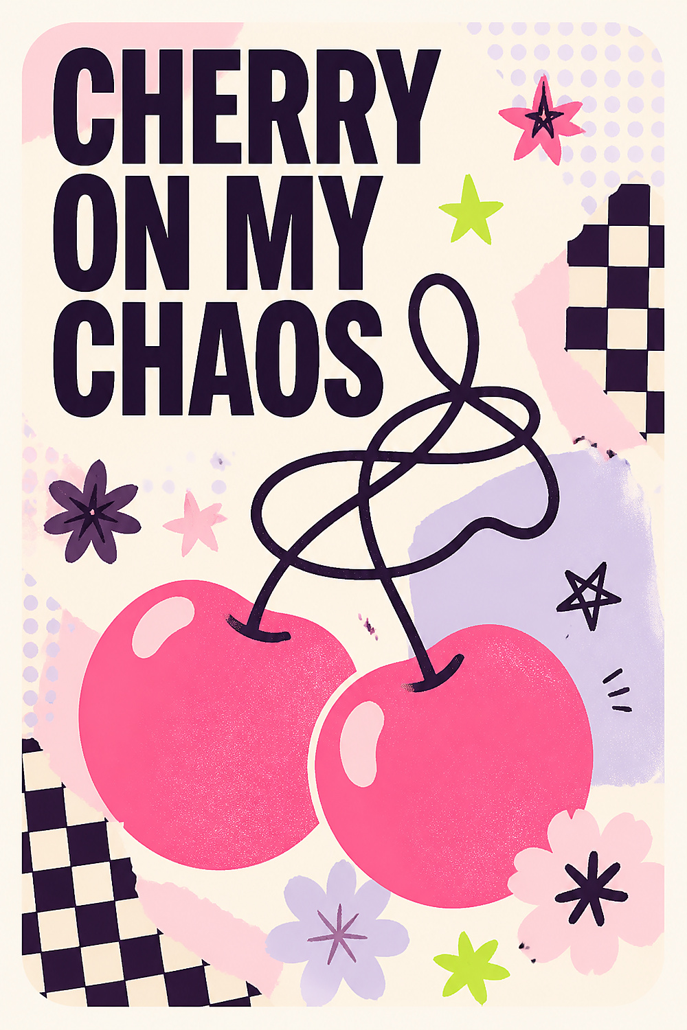 Cherry on My Chaos Fine Art Print