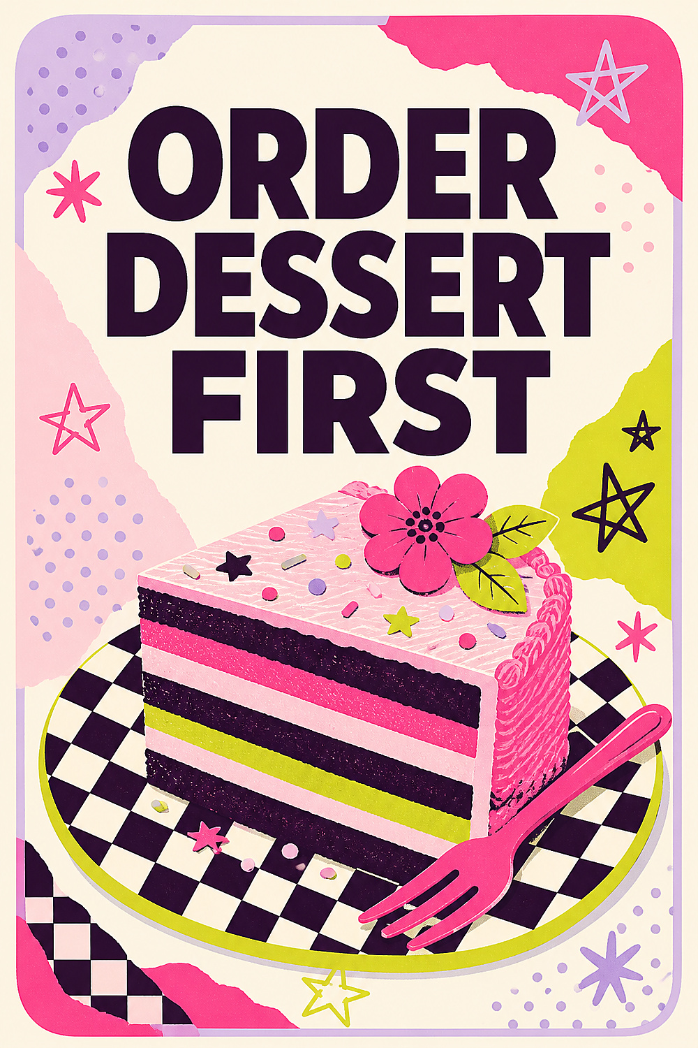 Order Dessert First Fine Art Print